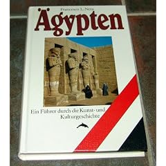 �gypten. Ein F�hrer durch die Kunst- und Kulturgeschichte