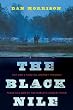 The Black Nile: One Man's Amazing Journey Through Peace and War on the World's Longest River