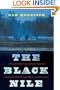 The Black Nile: One Man's Amazing Journey Through Peace and War on the World's Longest River