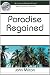 Paradise Regained (Authentic Original Classic)