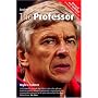 The Professor: Arsene Wenger at Arsenal