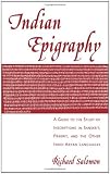 Indian Epigraphy: A Guide to the Study of Inscriptions in Sanskrit, Prakrit, and the Other Indo-Aryan Languages (South Asia Research)