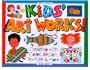 Kids Art Works!: Creating With Color, Design, Texture & More (Williamson Kids Can! Series)