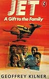 Jet, a gift to the family
