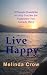 Live Happy: 10 Simple Questions To Help You See the Happiness You Already Have