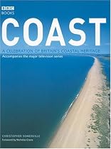 Coast ~ A Celebration of Britain's Coastal Heritage (BBC Books)