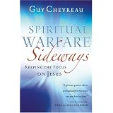 Spiritual Warfare Sideways: Keeping the Focus on Jesus