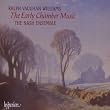 Vaughan Williams: The Early Chamber Works