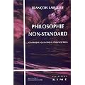 Philosophie non-standard : G�n�rique, quantique, philo-fiction