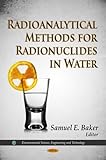 Radioanalytical methods for radionuclides in water