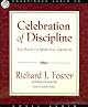 Celebration of Discipline: The Path to Spiritual Growth by Richard J. Foster