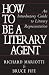 How to be a Literary Agent: An Introductory Guide to Literary Representation