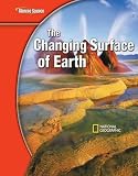 Glencoe Science Modules: Earth Science, The Changing Surface of Earth, Student Edition
