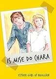 Is mise do chara