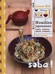 Nouilles Japonaises : Soba, Ramen, So...