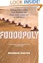 Foodopoly: The Battle Over the Future of Food and Farming in America