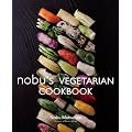 Nobu's Vegetarian Cookbook