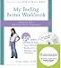 My Feeling Better Workbook: Help for Kids Who Are Sad & Depressed