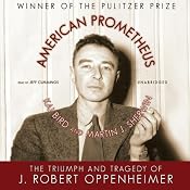 American Prometheus: The Triumph and Tragedy of J. Robert Oppenheimer | [Kai Bird, Martin J. Sherwin]