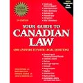 Your Guide to Canadian Law: 1,000 Answers to the Most Frequently Asked Questions