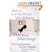 Before You Plan Your Wedding...Plan Your Marriage