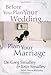 Before You Plan Your Wedding...Plan Your Marriage