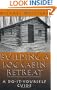 Building A Log Cabin Retreat: A Do-It-Yourself Guide