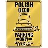 New  Polish Geek - Parking Only / Violator Will Be Hacked  Poland Parking Sign Country