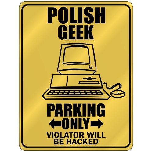 New  Polish Geek - Parking Only / Violator Will Be Hacked  Poland Parking Sign Country
