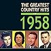 Greatest Country Hits Of 1958