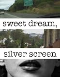 Sweet Dream, Silver Screen