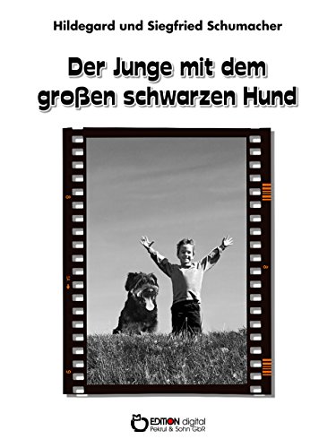 Der Junge mit dem großen schwarzen Hund (German Edition)