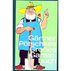 G�rtner P�tschkes gro�es Gartenbuch. 25.Auflage.
