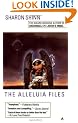 Samaria Trilogy: 3: The Alleluia Files (Angel (Candlewick))