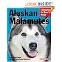 Alaskan Malamutes: A Complete Pet Owner's Manual