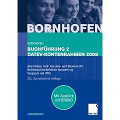 Buchf�hrung 2 DATEV-Kontenrahmen 2008: Abschl�sse nach Handels- und Steuerrecht - Betriebswirtschaftliche Auswertung - Vergleich mit IFRS