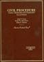 Civil Procedure: Cases, Problems and Exercises (American Casebook Series)