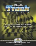 The Inside Track Collection 2010: A Year In Northwest Motorsports As Seen On The Pages Of Inside Track
