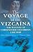 The Voyage of the Vizcaina: The Mystery of Christopher Columbus's Last Ship