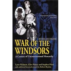 War of the Windsors: A Century of Unconstitutional Monarchy