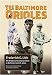 The Baltimore Orioles: The History of a Colorful Team in Baltimore and St. Louis (Writing Baseball)