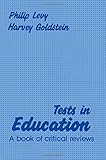 Tests in education : a book of critical reviews