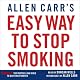 The Easy Way to Stop Smoking: Join the Millions Who Have Become Nonsmokers Using the Easyway Method
