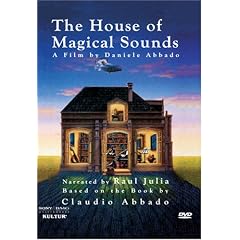 House of Magical Sounds Claudio Abbado by