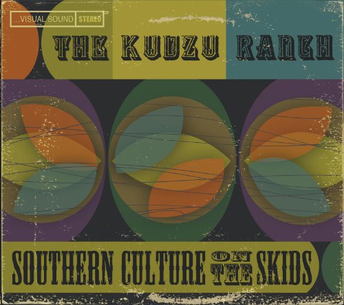 SOUTHERN CULTURE ON THE SKIDS - KUDZU RANCH - 33T