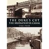 The Duke's Cut: Bridgewater Canal