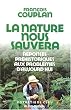La nature nous sauvera : R�ponses pr�historiques aux probl�mes d'aujourd'hui