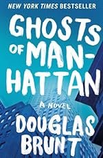Ghosts of Manhattan: A Novel