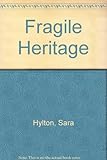 Fragile heritage