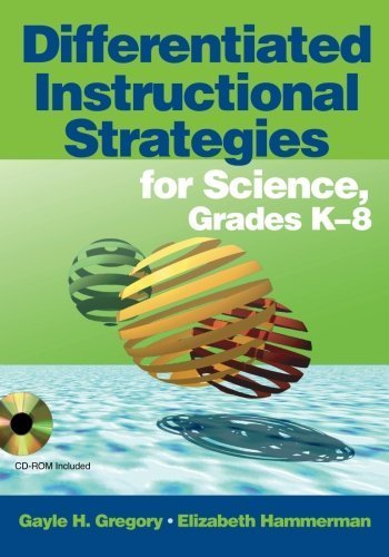 Differentiated Instructional Strategies for Science, Grades K-8 by Gregory, Gayle H., Hammerman, Elizabeth (2008) Paperback